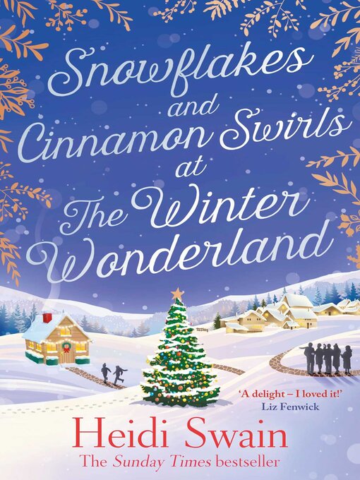 Title details for Snowflakes and Cinnamon Swirls at the Winter Wonderland by Heidi Swain - Available